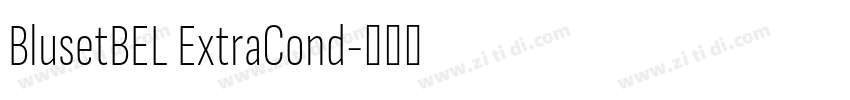 BlusetBEL ExtraCond字体转换 BlusetBEL ExtraCond字体转换
